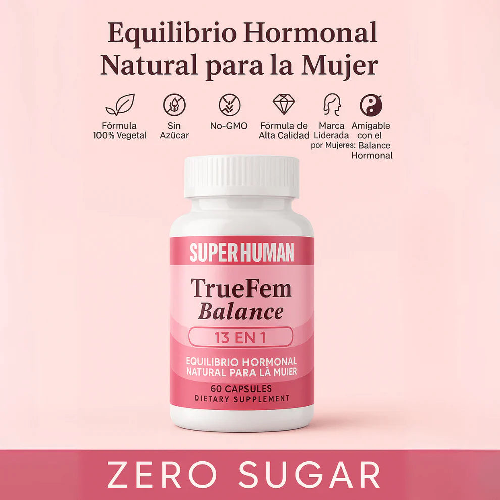 TRUEFEM BALANCE® – Cápsulas para el Equilibrio Hormonal y Bienestar Femenino (60 Cápsulas) – SuperHuman™